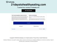 21 Days To Healthy Eating: Realizing Your Fat Loss Goals One Meal At A Time